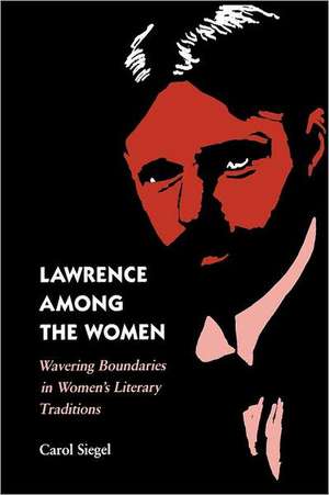 Lawrence Among the Women de Carol Siegel