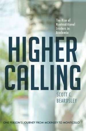 Higher Calling de Scott C Beardsley