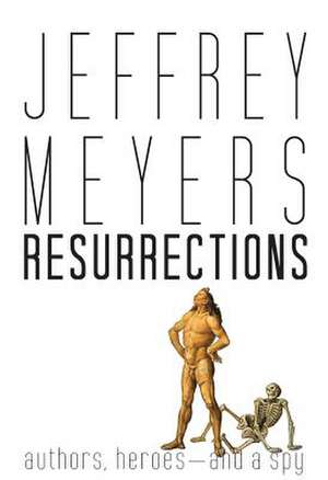 Resurrections de Jeffrey Meyers