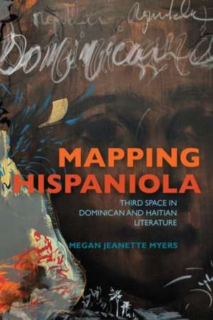 Mapping Hispaniola de Megan Jeanette Myers