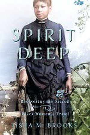 Spirit Deep de Tisha M Brooks