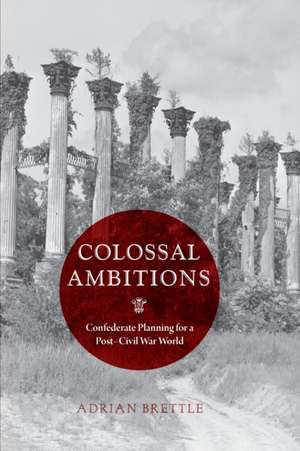 Colossal Ambitions de Adrian Brettle