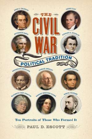 Civil War Political Tradition de Paul D Escott