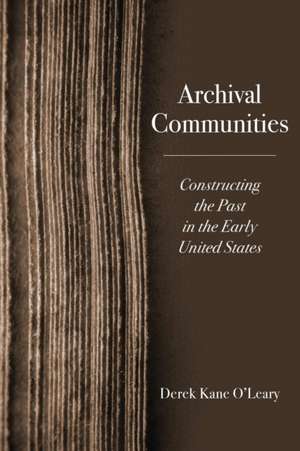 Archival Communities de Derek Kane O'Leary
