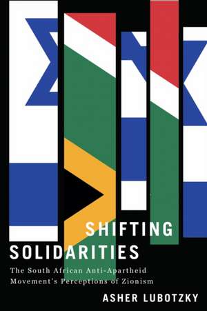 Shifting Solidarities de Asher Lubotzky