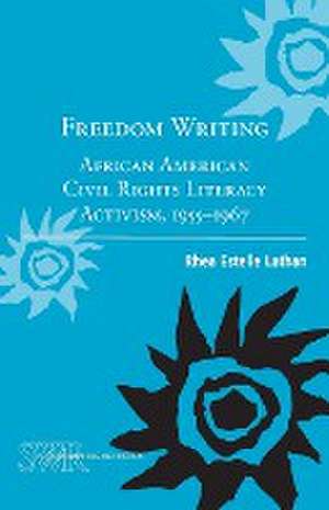 Freedom Writing de Rhea Estelle Lathan