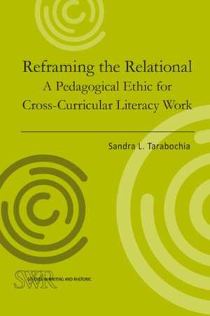 Reframing the Relational de Sandra L Tarabochia