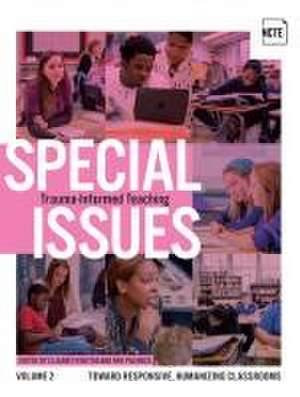 Dutro, E: Special Issues, Volume 2: Trauma-Informed Teaching