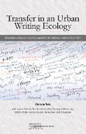 Transfer in an Urban Writing Ecology de Christie Toth