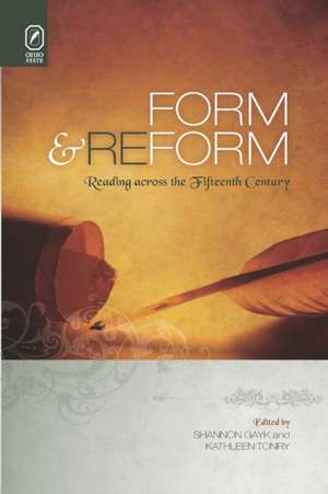 Form and Reform: Reading across the Fifteenth Century de Shannon Gayk