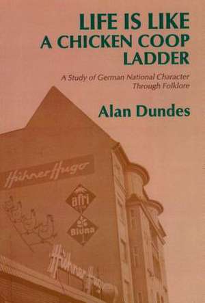 Life is Like a Chicken Coop Ladder de Alan Dundes