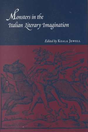 Monsters in the Italian Literary Imagination de Keala Jane Jewell