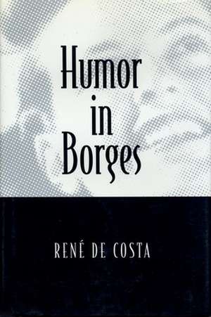 Humor in Borges de Rene De Costa