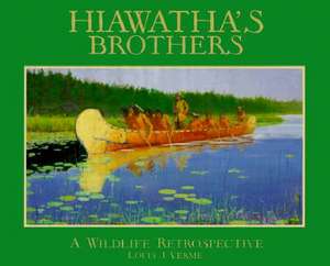 Hiawatha's Brothers de Louis J. Verme