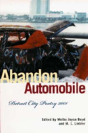 Abandon Automobile: Detroit City Poetry 2001 de Melba Joyce Boyd