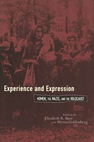 Experience and Expression: Women, the Nazis, and the Holocaust de John K. Roth