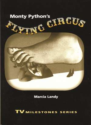 Monty Python's Flying Circus de Marcia Landy