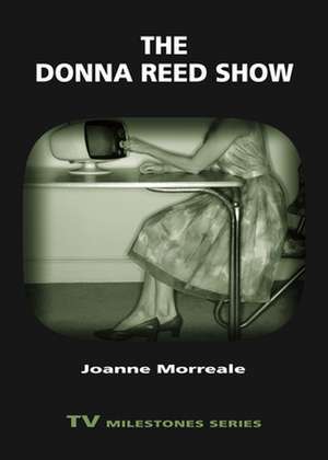 The Donna Reed Show de Joanne Morreale