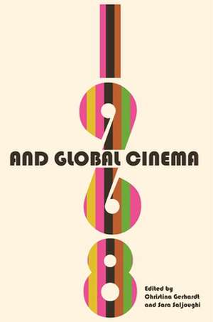 1968 and Global Cinema de Christina Gerhardt