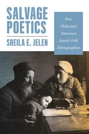 Salvage Poetics de Sheila E. Jelen