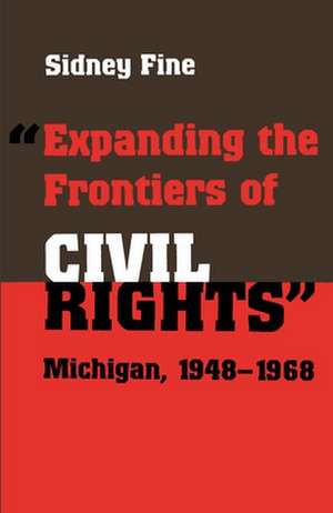 "Expanding the Frontiers of Civil Rights" de Sidney Fine