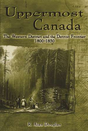 Uppermost Canada de R. Alan Douglas