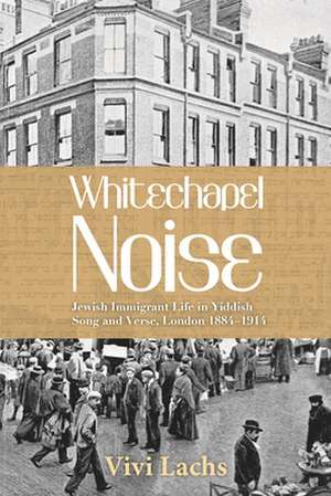 Whitechapel Noise de Vivi Lachs