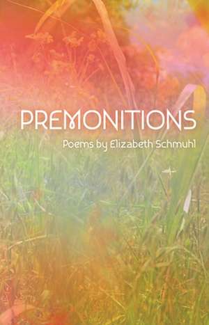 Premonitions de Schmuhl, Elizabeth