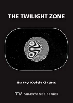 Twilight Zone de Barry Keith Grant