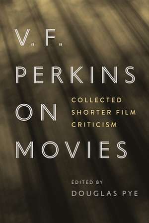 V. F. Perkins on Movies de Douglas Pye