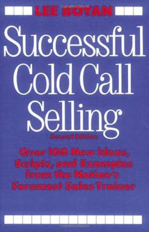 Successful Cold Call Selling de Lee Boyan