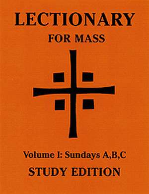 Lectionary for Mass: Sundays, Solemnities, Feasts of the Lord and the Saints de National Conference of Catholic Bishops