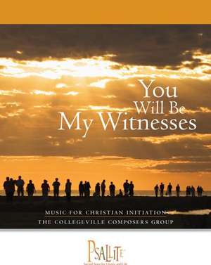 You Will Be My Witnesses: Accompaniment Edition de The Collegeville Composers Group