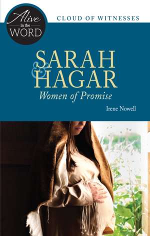 Sarah & Hagar, Women of Promise de Irene Nowell