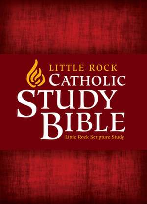 Little Rock Catholic Study Bible-NABRE de Cackie Upchurch