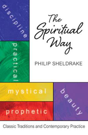 Spiritual Way de Philip Sheldrake