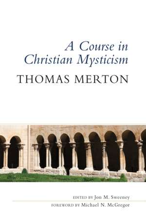 Course in Christian Mysticism de Thomas Merton