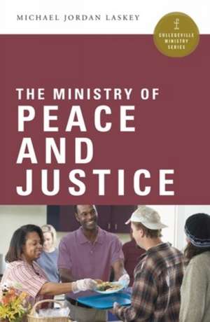 The Ministry of Peace and Justice de Michael Jordan Laskey