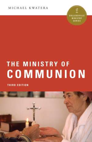 The Ministry of Communion de Michael Kwatera