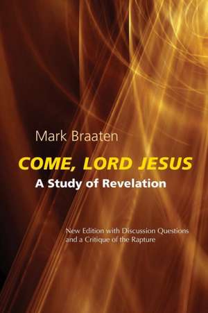 Come, Lord Jesus de Mark Braaten