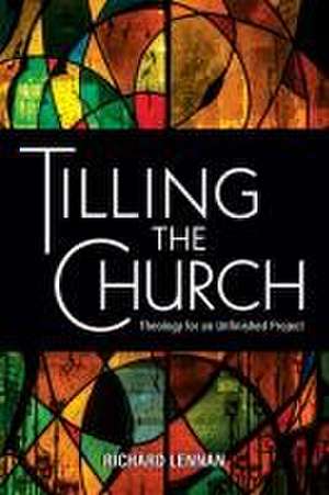 Tilling the Church de Richard Lennan