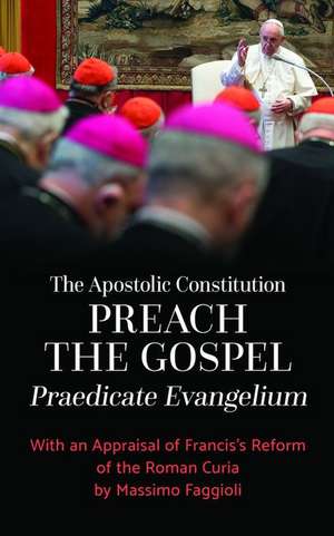 Apostolic Constitution Preach the Gospel (Praedicate Evangelium) de Pope Francis