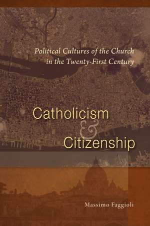 Catholicism and Citizenship de Massimo Faggioli