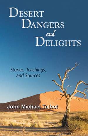 Desert Dangers and Delights de John Michael Talbot