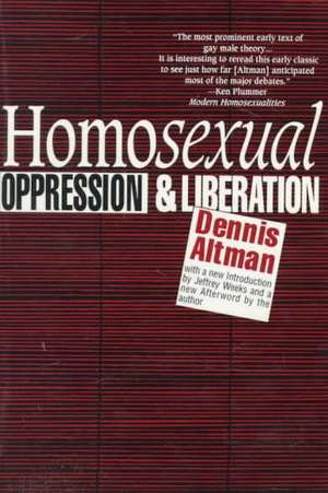 Homosexual: Oppression and Liberation de Dennis Altman