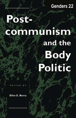 Genders 22 – Postcommunism and the Body Politic de Ellen E. Berry