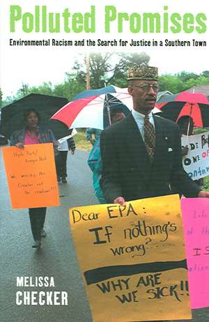 Polluted Promises – Environmental Racism and the Search for Justice in a Southern Town de Melissa Checker