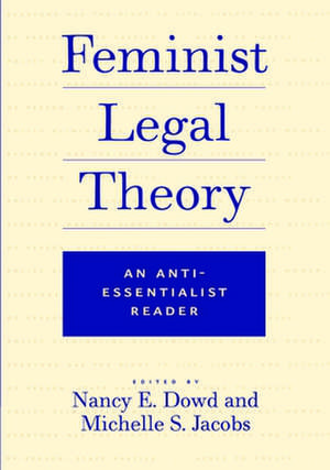 Feminist Legal Theory: An Anti-Essentialist Reader de Joan Taylor