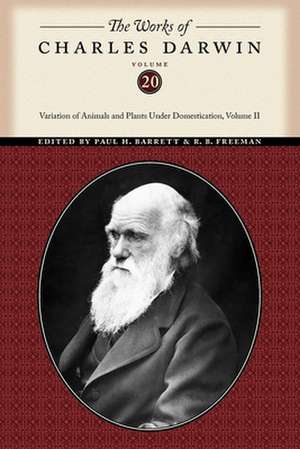 The Works of Charles Darwin, Volume 20 – Variation of Animals and Plants Under Domestication, Volume II de Charles Darwin