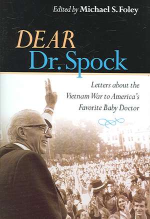 Dear Dr. Spock de Michael S. Foley